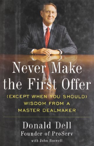 Beispielbild fr Never Make the First Offer (Except When You Should): Wisdom from a Master Dealmaker zum Verkauf von Inga's Original Choices