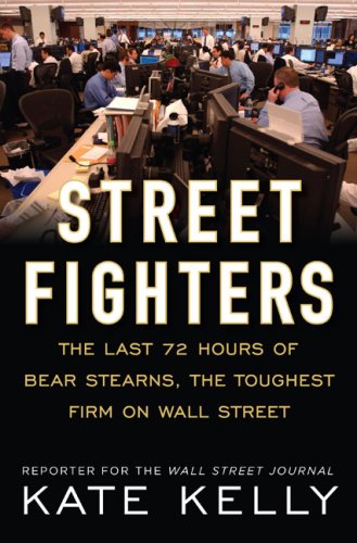 Beispielbild fr Street Fighters: The Last 72 Hours of Bear Stearns, the Toughest Firm on Wall Street zum Verkauf von SecondSale
