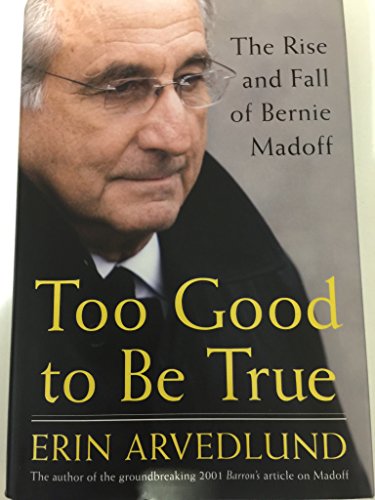 Beispielbild fr Too Good to Be True: The Rise and Fall of Bernie Madoff zum Verkauf von Wonder Book