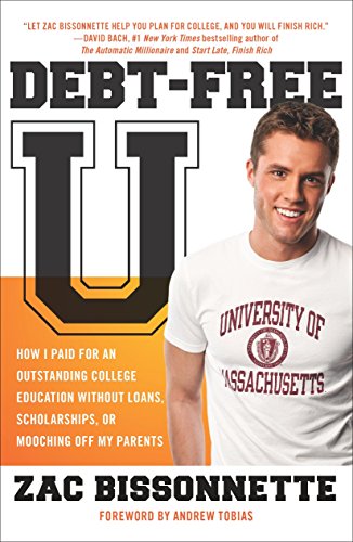 Imagen de archivo de Debt-Free U: How I Paid for an Outstanding College Education Without Loans, Scholarships, Orm Ooching Off My Parents a la venta por Nelsons Books