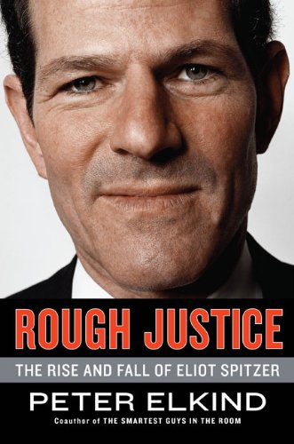 Imagen de archivo de Rough Justice: The Rise and Fall of Eliot Spitzer a la venta por BookHolders