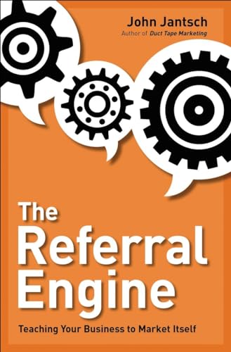 Stock image for The Referral Engine: Teaching Your Business to Market Itself for sale by Front Cover Books