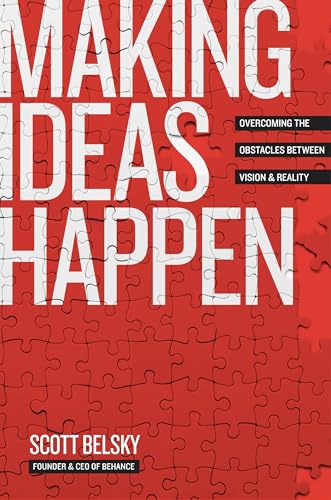 9781591843122: Making Ideas Happen: Overcoming the Obstacles Between Vision and Reality: Overcoming the Obstacles Between Vision & Reality