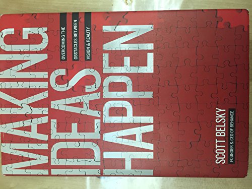 9781591843122: Making Ideas Happen: Overcoming the Obstacles Between Vision and Reality: Overcoming the Obstacles Between Vision & Reality