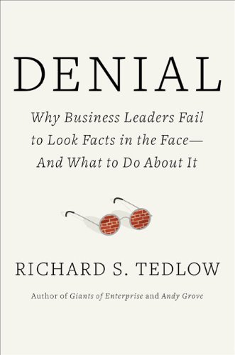 Beispielbild fr Denial : Why Business Leaders Fail to Look Facts in the Face - And What to Do about It zum Verkauf von Better World Books: West