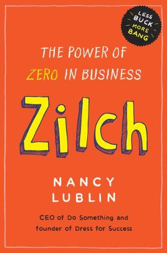 Stock image for Zilch: The Power of Zero in Business for sale by Front Cover Books