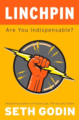 Imagen de archivo de Linchpin: Are You Indispensable? a la venta por SecondSale