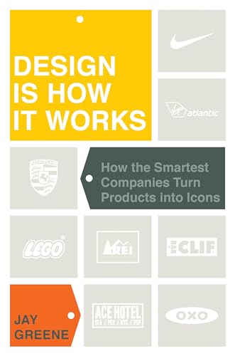 Beispielbild fr Design Is How It Works : How the Smartest Companies Turn Products into Icons zum Verkauf von Better World Books