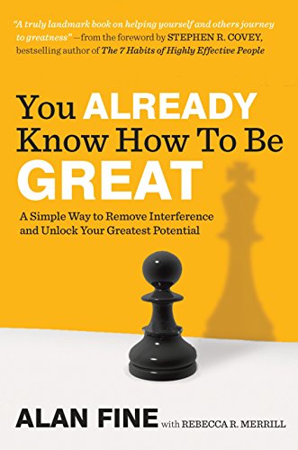 Imagen de archivo de You Already Know How to Be Great: A Simple Way to Remove Interference and Unlock Your Greatest Potential a la venta por 2Vbooks