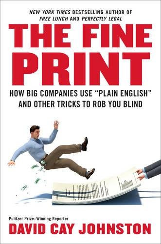 Beispielbild fr The Fine Print : How Big Companies "Use Plain English" to Rob You Blind zum Verkauf von Better World Books: West