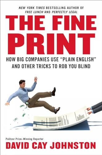 Stock image for The Fine Print: How Big Companies Use "Plain English" to Rob You Blind for sale by Gulf Coast Books