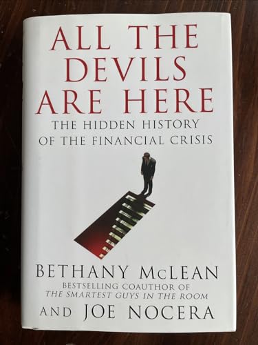 Beispielbild fr All the Devils Are Here: The Hidden History of the Financial Crisis zum Verkauf von SecondSale