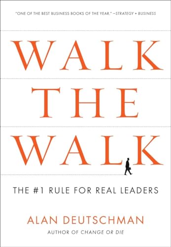 Beispielbild fr Walk the Walk No. 1 : The #1 Rule for Real Leaders zum Verkauf von Better World Books