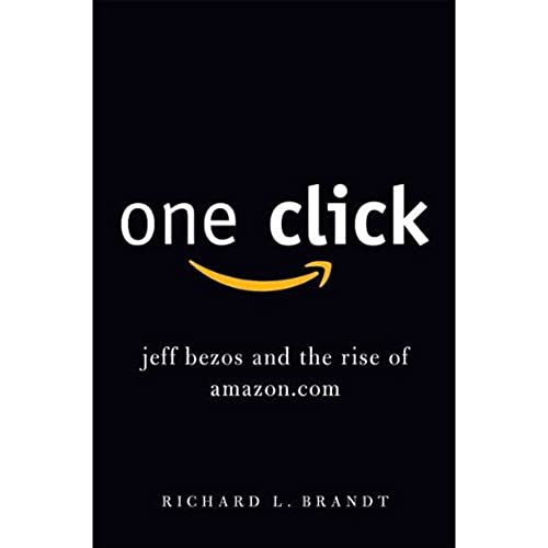 Stock image for One Click : Jeff Bezos and the Rise of Amazon.Com for sale by Better World Books: West