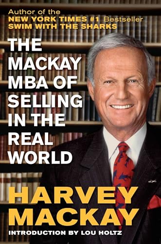 Beispielbild fr The Mackay MBA of Selling in the Real World zum Verkauf von SecondSale