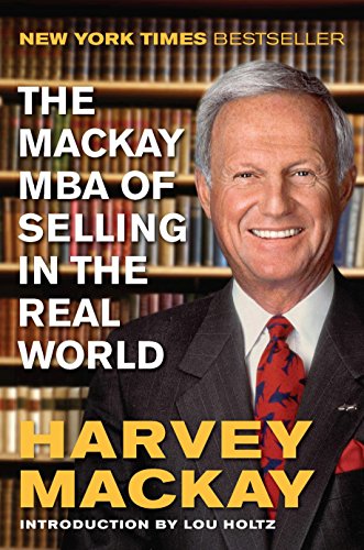 Imagen de archivo de The Mackay MBA of Selling in the Real World a la venta por Your Online Bookstore