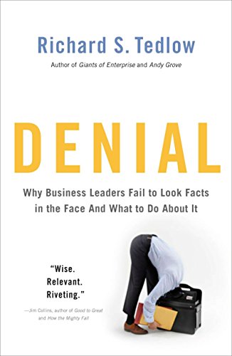 Beispielbild fr Denial: Why Business Leaders Fail to Look Facts in the Face--and What to Do About It zum Verkauf von Books From California
