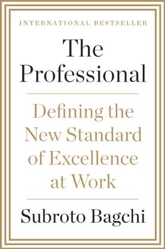 Stock image for The Professional: Defining the New Standard of Excellence at Work for sale by BookHolders