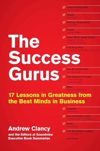 Stock image for The Success Gurus: 17 Lessons in Greatness from the Best Minds in Business for sale by HPB-Ruby