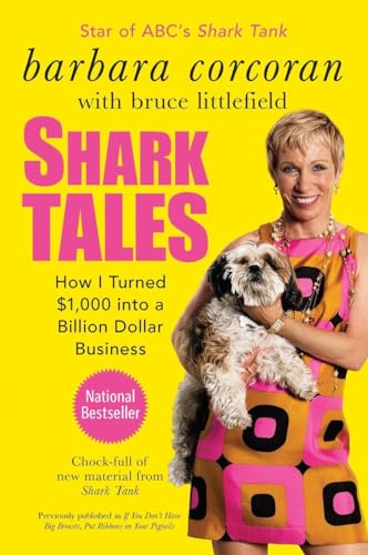 Stock image for Shark Tales: How I Turned $1,000 into a Billion Dollar Business for sale by Goodwill of Colorado