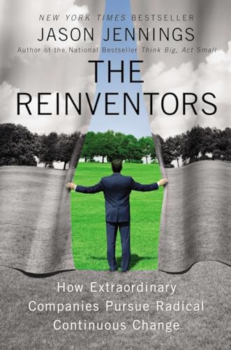 Stock image for The Reinventors: How Extraordinary Companies Pursue Radical Continuous Change for sale by SecondSale