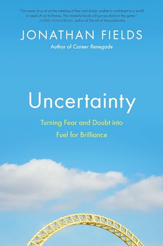 Stock image for Uncertainty: Turning Fear and Doubt into Fuel for Brilliance for sale by Wonder Book