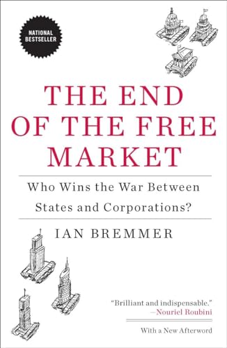 Stock image for The End of the Free Market: Who Wins the War Between States and Corporations? for sale by SecondSale