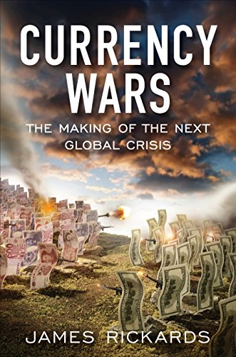 Stock image for Currency Wars: The Making of the Next Global Crisis for sale by ZBK Books