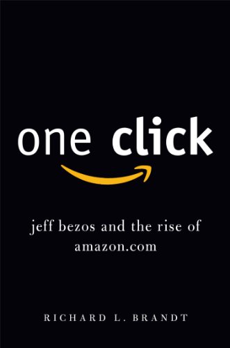 9781591844532: One Click: Jeff Bezos and the Rise of Amazon.com