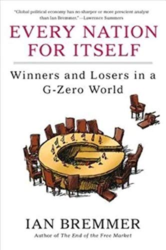 Stock image for Every Nation for Itself: Winners and Losers in a G-Zero World for sale by SecondSale
