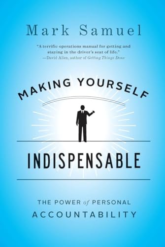 Beispielbild fr Making Yourself Indispensable: The Power of Personal Accountability zum Verkauf von ZBK Books