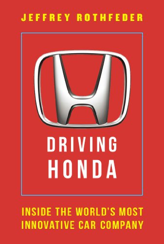 Beispielbild fr Driving Honda : Inside the World's Most Innovative Car Company zum Verkauf von Better World Books