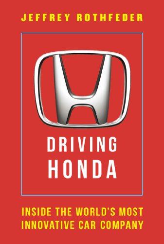 Stock image for Driving Honda: Inside the World's Most Innovative Car Company for sale by Dream Books Co.