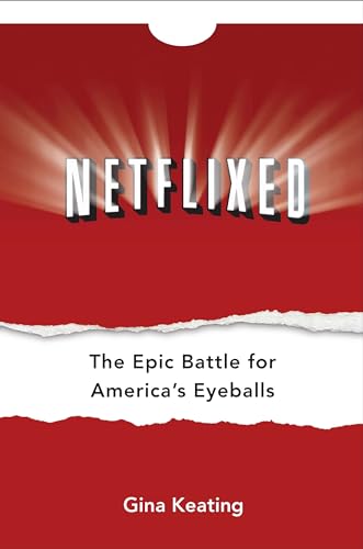 Stock image for Netflixed: The Epic Battle for America's Eyeballs for sale by SecondSale