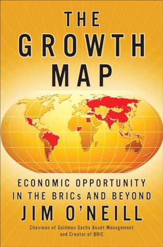 Imagen de archivo de The Growth Map : Economic Opportunity in the BRICs and Beyond a la venta por Better World Books