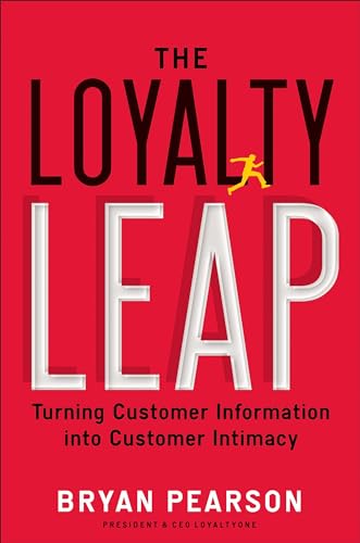 Stock image for The Loyalty Leap : Turning Customer Information into Customer Intimacy for sale by Better World Books: West