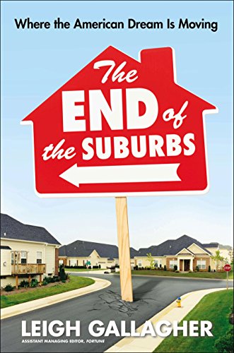 Beispielbild fr The End of the Suburbs: Where the American Dream Is Moving zum Verkauf von AwesomeBooks