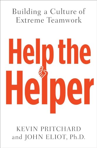 Imagen de archivo de Help the Helper: Building a Culture of Extreme Teamwork a la venta por ThriftBooks-Dallas