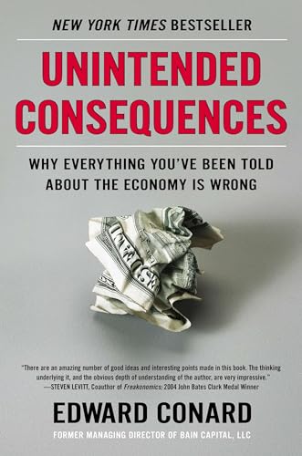 Imagen de archivo de Unintended Consequences: Why Everything You've Been Told About the Economy Is Wrong a la venta por BooksRun