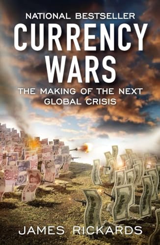 Imagen de archivo de Currency Wars: The Making of the Next Global Crisis a la venta por SecondSale