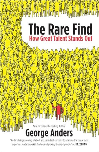 The Rare Find: How Great Talent Stands Out (9781591845621) by Anders, George