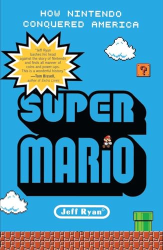 Stock image for Super Mario: How Nintendo Conquered America for sale by Idaho Youth Ranch Books