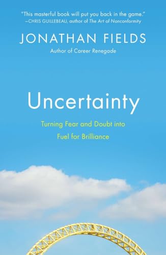 Stock image for Uncertainty: Turning Fear and Doubt into Fuel for Brilliance for sale by SecondSale