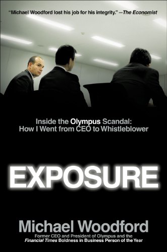 Stock image for Exposure : Inside the Olympus Scandal - How I Went from CEO to Whistleblower for sale by Better World Books