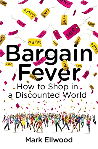 Stock image for Bargain Fever: How to Shop in a Discounted World for sale by SecondSale