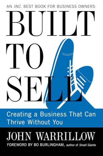 Imagen de archivo de Built to Sell: Creating a Business That Can Thrive Without You a la venta por HPB-Diamond