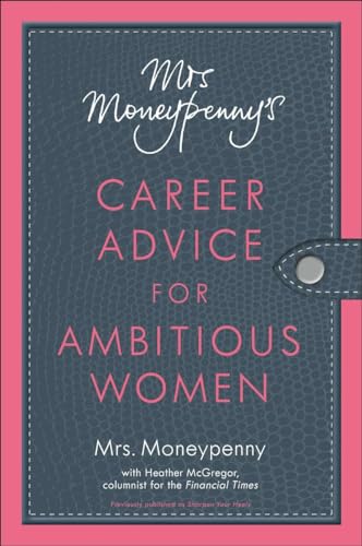 9781591845904: Mrs. Moneypenny's Career Advice for Ambitious Women