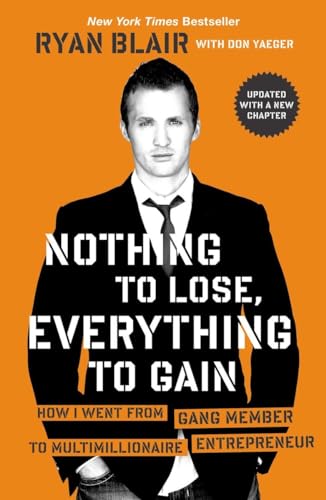 Stock image for Nothing to Lose, Everything to Gain: How I Went from Gang Member to Multimillionaire Entrepreneur for sale by SecondSale