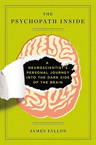 Stock image for The Psychopath Inside: A Neuroscientist's Personal Journey into the Dark Side of the Brain for sale by Ergodebooks
