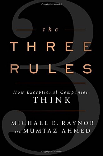 9781591846147: The Three Rules: How Exceptional Companies Think